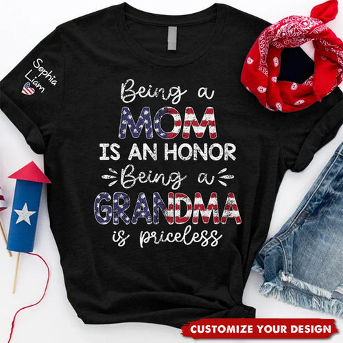 Being a Mom is an Honor, Being a Grandma is Priceless T Shirt, Patriotic American Flag Design, Custom Gift for Mom and Grandma